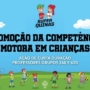 Promoção da Competência Motora em Crianças