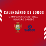 Calendário de jogos – I Divisão Distrital – SABSEG