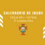 Jogos da 3ª eliminatória Taça AFL Futsal