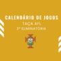 jogos – 3ª Eliminatória Taça AFL