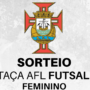 Sorteio Taça AFL Futsal Feminino